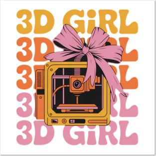 3D Girl 3D Printing 3D Printer 3D Machine Posters and Art
