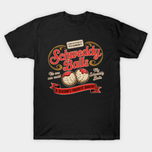 Schweddy Balls T-Shirt