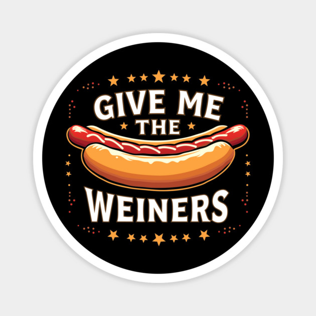 Give Me The Wieners Funny Hot Dog Meme Magnet by belownormal