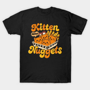 kitten-nuggets T-Shirt