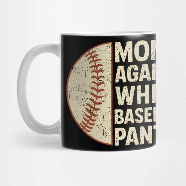 Moms Against White Baseball Pants Parent Humor by Anticorporati