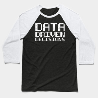 Data-Driven Decisions - DATA Baseball T-Shirt