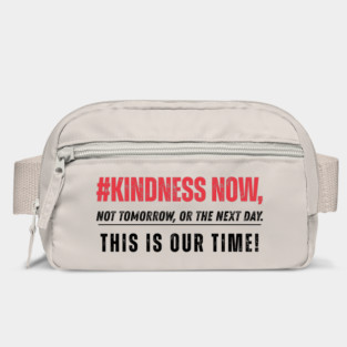 Kindness Now - Light Tees Bag