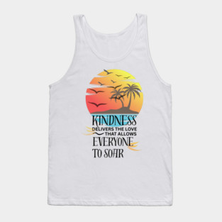 Kindness Allows Everyone to Soar Tank Top