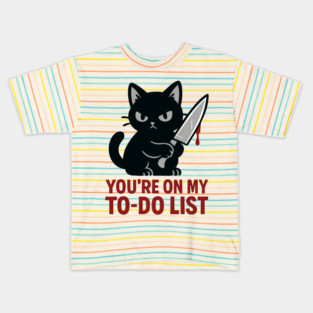 You're on my to-do-list Kids T-Shirt