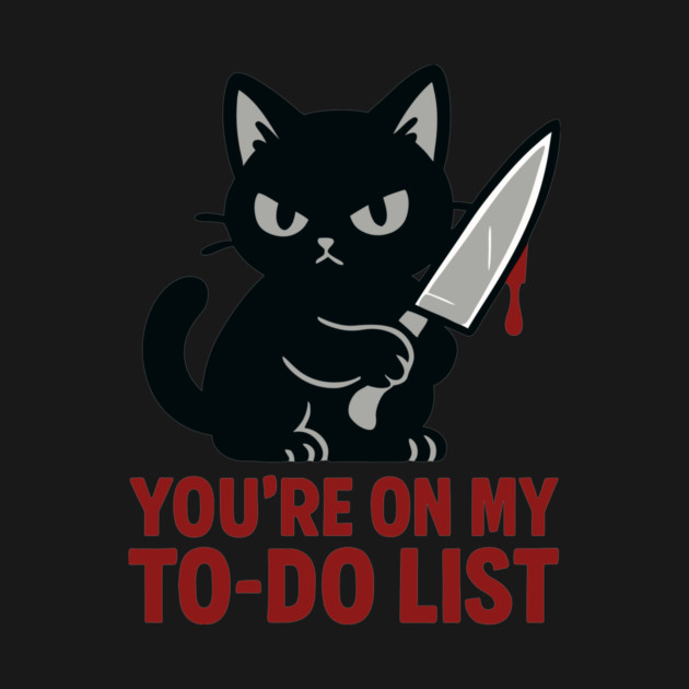 You're on my to-do-list by CreativeSage