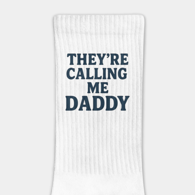 They’re Calling Me Daddy Funny Retro Typography Design by ArtistTee ⭐⭐⭐⭐⭐
