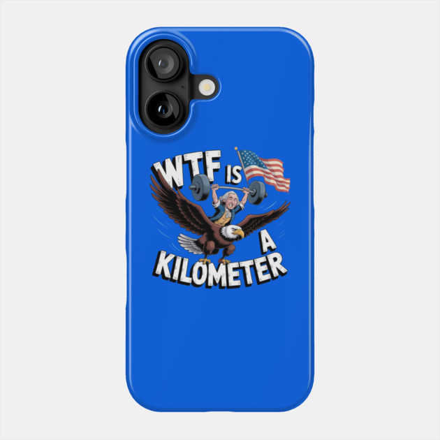 WTF-Is-A-Kilometer Phone Case by Creatifly Graphic Tees