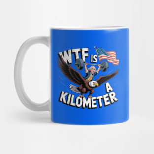WTF-Is-A-Kilometer Mug