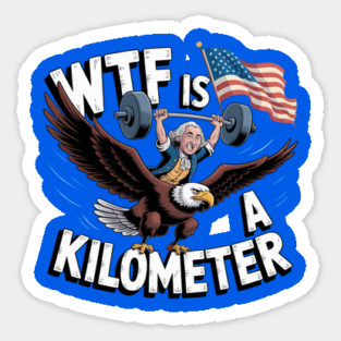 WTF-Is-A-Kilometer Sticker