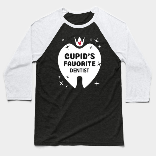 Cupid's Favorite Dentist Baseball T-Shirt by Pixel Threads 