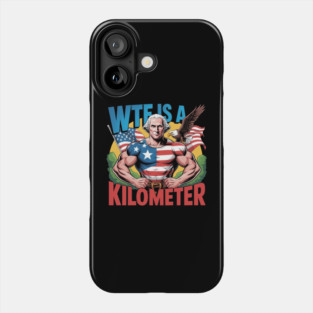 WTF-Is-A-Kilometer Phone Case