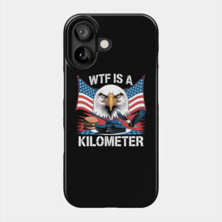 WTF-Is-A-Kilometer Phone Case