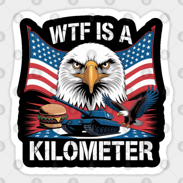 WTF-Is-A-Kilometer Sticker by Creatifly Graphic Tees