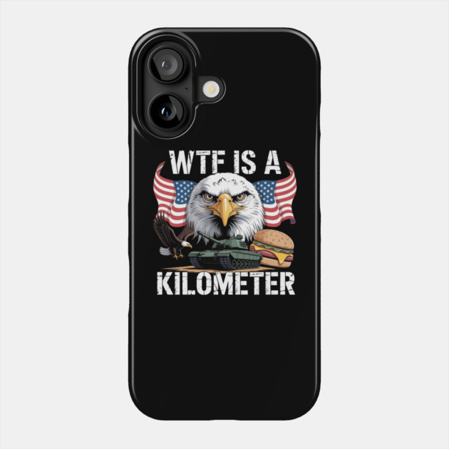 WTF-Is-A-Kilometer Phone Case by Creatifly Graphic Tees
