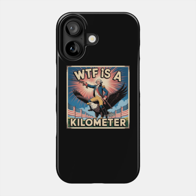 WTF-Is-A-Kilometer Phone Case by Creatifly Graphic Tees