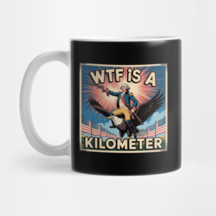 WTF-Is-A-Kilometer Mug