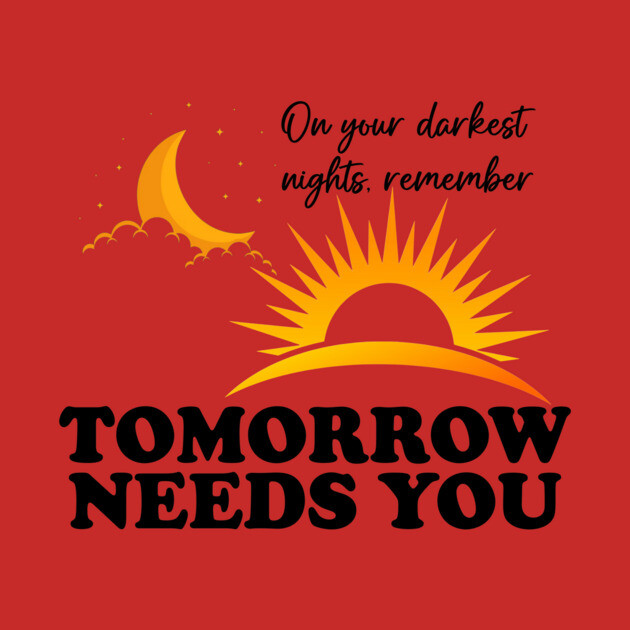 Tomorrow Needs You by casualteesinc