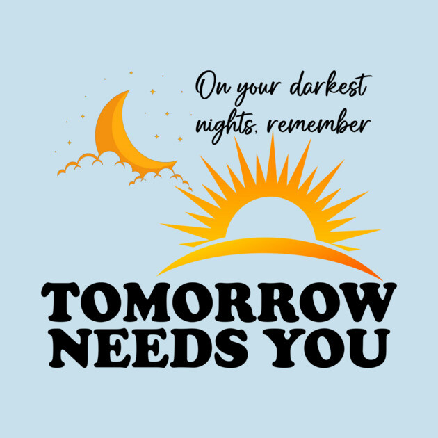 Tomorrow Needs You by casualteesinc
