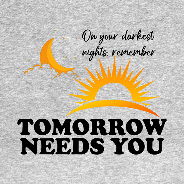 Tomorrow Needs You by casualteesinc