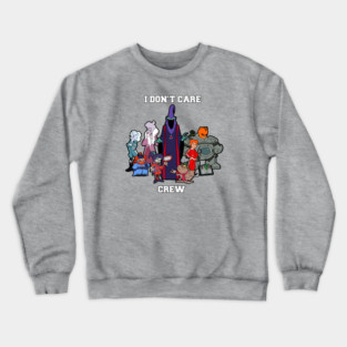 The I Don’t Care Crew Crewneck Sweatshirt