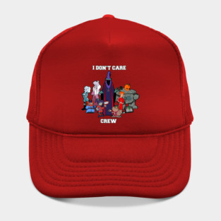 The I Don’t Care Crew Hat