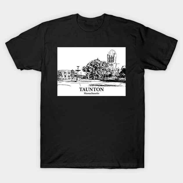 Taunton - Massachusetts T-Shirt by Lakeric