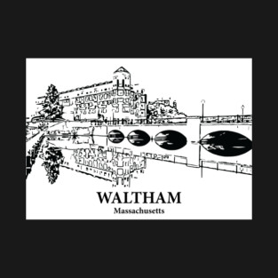 Waltham - Massachusetts T-Shirt