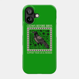 CROWS-BEFORE-BROS Phone Case