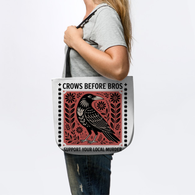 CROWS-BEFORE-BROS by Creatifly Graphic Tees