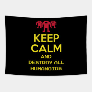 Keep calm and destroy all humanoids III Tapestry