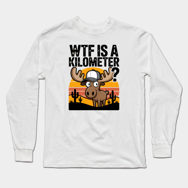 WTF is a kilometer Long Sleeve T-Shirt by UrbanLifeApparel