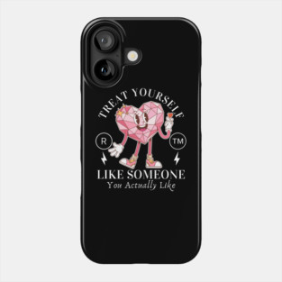 Trait yourself well (valentine's day and self-love) Phone Case