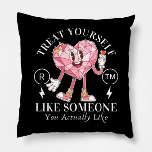 Trait yourself well (valentine's day and self-love) Pillow