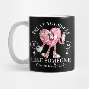 Trait yourself well (valentine's day and self-love) Mug