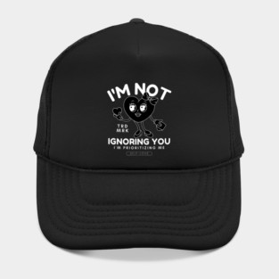 I'm not ignoring you (valentine's day and self-love) Hat