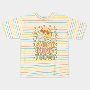 Shine Kind Today – Happy Cartoon Sun Hugging a Cloud Kids T-Shirt