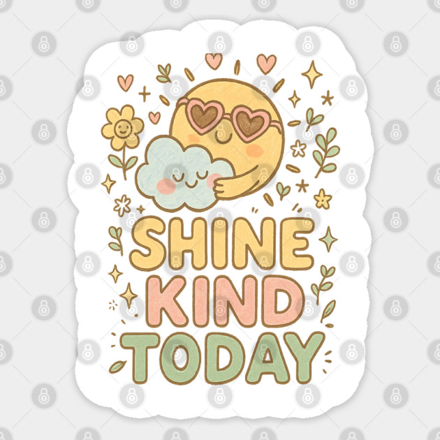 Shine Kind Today – Happy Cartoon Sun Hugging a Cloud Sticker by Anne Lee