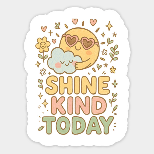 Shine Kind Today – Happy Cartoon Sun Hugging a Cloud Magnet by Anne Lee