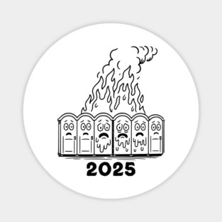 2025: How the year is shaping up so far, Funny Snarky design Magnet