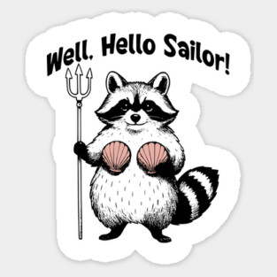 Funny Raccoon "Well, Hello Sailor!" with Pink Seashells and Trident Sticker