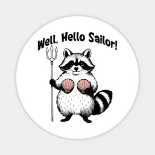 Funny Raccoon "Well, Hello Sailor!" with Pink Seashells and Trident Magnet