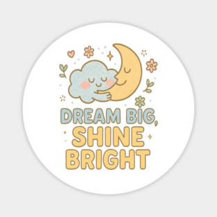 Dream Big, Shine Bright – Cute Cloud & Moon Hugging Illustration Magnet