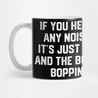 Me and the Boys Boppin Mug