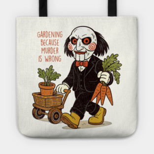 Puppet gardening because murder is wrong Tote