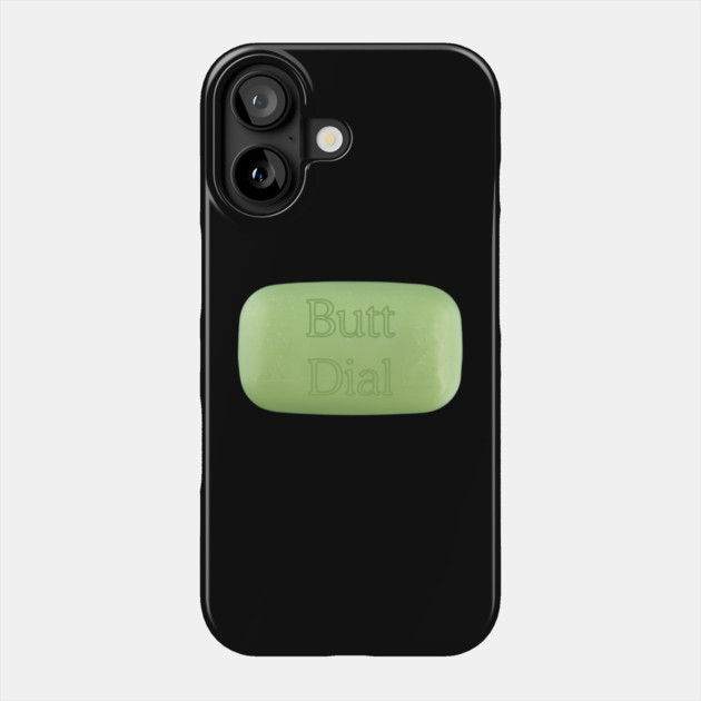 Butt Dial Phone Case by Low Life Shirts