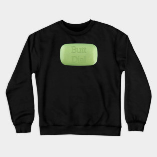 Butt Dial Crewneck Sweatshirt