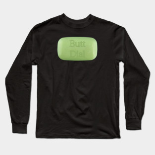 Butt Dial Long Sleeve T-Shirt