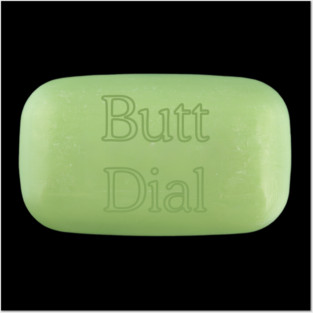 Butt Dial Posters and Art