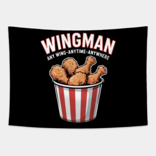 Funny Wingman Any Wing Anytime Anywhere Chicken Wings Lover Tapestry